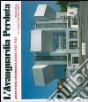 L'avanguardia perduta. Architettura modernista russa 1922-1932. Ediz. illustrata libro di Pare Richard