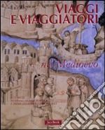 Viaggi e viaggiatori mel Medioevo libro