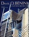 Dante O. Benini & partners architects. Ediz. illustrata libro