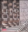 Ledoux. Ediz. illustrata libro di Vidler Anthony