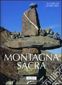 Montagna sacra. Ediz. illustrata