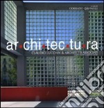 Ar.chi.tec.tu.ra. Claudio Lucchin & architetti associati. Angelo Rinaldo, Daniela Varnier libro