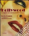 Hollywood. Manifesti del cinema nell'età dell'oro. Ediz. illustrata libro