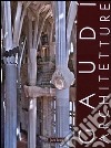 Gaudì. Architetture: Case, giardini e parchi-La Sagrada Familia-Spazioe segni del sacro. Ediz. illustrata libro