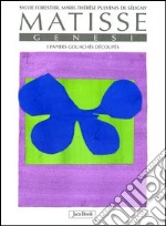 Matisse. Genesi. I papiers gouachés découpés. Ediz. illustrata