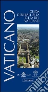 Guida generale alla città del Vaticano libro