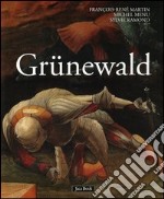 Grünewald. Ediz. illustrata