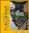 Fukushima. L'anno zero. Ediz. illustrata libro