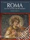 Storia dell'arte romana. Ediz. illustrata. Vol. 4: Roma. Lo splendore del tramonto libro