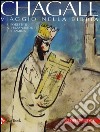 Chagall. Viaggio nella Bibbia. Studi inediti e gouaches. Ediz. illustrata libro