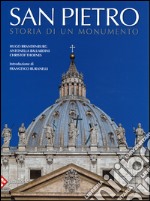 San Pietro. Storia di un monumento. Ediz. illustrata