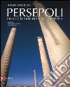 Persepoli. Prestiti d'arte tra Grecia e Persia libro di Stierlin Henri
