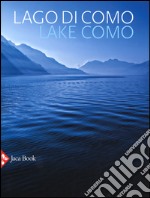 Lago di Como-Lake Como. Ediz. a colori libro