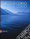 Lago di Como-Lake Como. Ediz. a colori libro