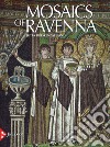 Mosaics of Ravenna. Ediz. a colori libro di Dresken-Weiland Jutta