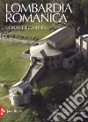 Lombardia romanica. Ediz. a colori. Vol. 1: I grandi cantieri libro