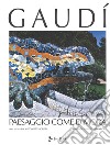 Gaudí. Paesaggio come dimora. Nuova ediz. libro di Crippa M. A. (cur.)