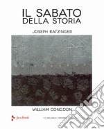 Il sabato della storia. Ediz. illustrata libro