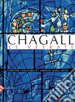 Chagall. Le vetrate. Ediz. a colori libro