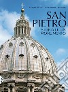 San Pietro. Storia di un monumento. Ediz. illustrata libro