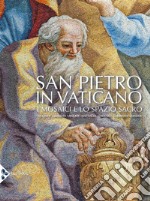 San Pietro in Vaticano. I mosaici e lo spazio sacro. Ediz. illustrata libro