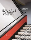 Bauhaus. Architettura a Dessau. Ediz. illustrata libro