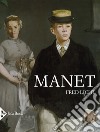 Manet. Un'arte mai neutrale. Ediz. a colori libro di Licht Fred