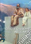 Gesù e Giuseppe nell'arte. Storia di una paternità eccezionale. Ediz. illustrata libro di Boespflug François