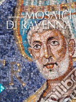 Mosaici di Ravenna libro