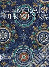 Mosaici di Ravenna libro di Dresken-Weiland Jutta