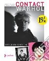 Contact Warhol. Fotografia senza fine libro