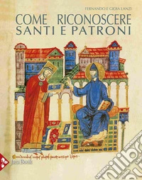 Come riconoscere i santi e i patroni libro