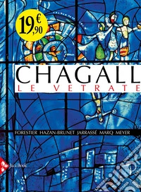 Chagall. Le vetrate libro