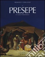 Il presepe e i suoi personaggi. Ediz. illustrata libro