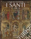 Come riconoscere i santi e i patroni nell'arte e nell immagini popolari. Ediz. illustrata libro