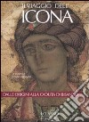 Il viaggio dell'icona. Dalle origini alla caduta di Bisanzio. Ediz. illustrata libro di Velmans T. (cur.)