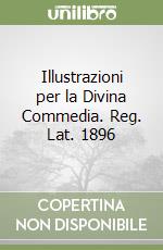 Illustrazioni per la Divina Commedia. Reg. Lat. 1896