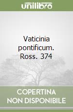 Vaticinia pontificum. Ross. 374 libro