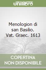 Menologion di san Basilio. Vat. Graec. 1613 libro