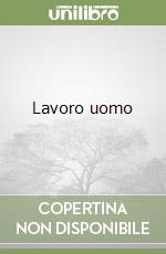 Lavoro uomo libro