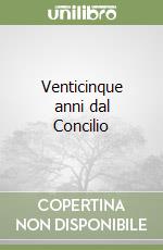 Venticinque anni dal Concilio libro
