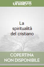 La spiritualità del cristiano libro