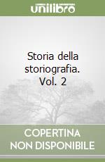 Storia della storiografia. Vol. 2 libro