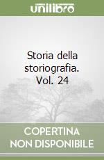 Storia della storiografia. Vol. 24 libro