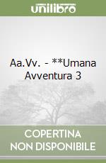 Aa.Vv. - **Umana Avventura 3 libro