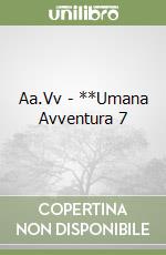 Aa.Vv - **Umana Avventura 7 libro