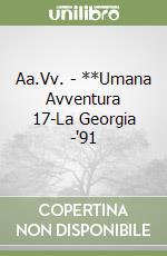 Aa.Vv. - **Umana Avventura 17-La Georgia -'91 libro