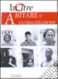 InOltre. Vol. 5: Abitare e globalizzazione libro