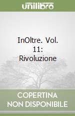 InOltre. Vol. 11: Rivoluzione libro