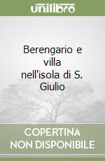Berengario e villa nell'isola di S. Giulio libro